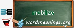 WordMeaning blackboard for mobilize